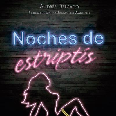 Noches de estriptís - Andrés Delgado, Audio, 9789178975303