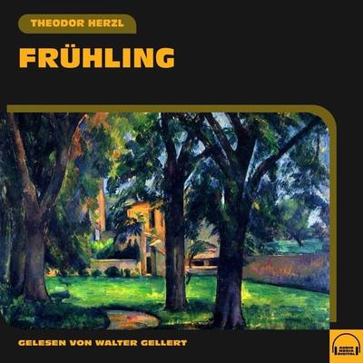 Frühling - Theodor Herzl, Audio, 9783991574569