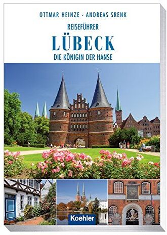 Ottmar Heinze - Reiseführer Lübeck: Die Königin der Hanse - Preis vom 16.10.2026 11:41:07 h