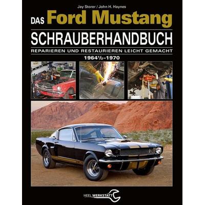 Das Ford Mustang Schrauberhandbuch
