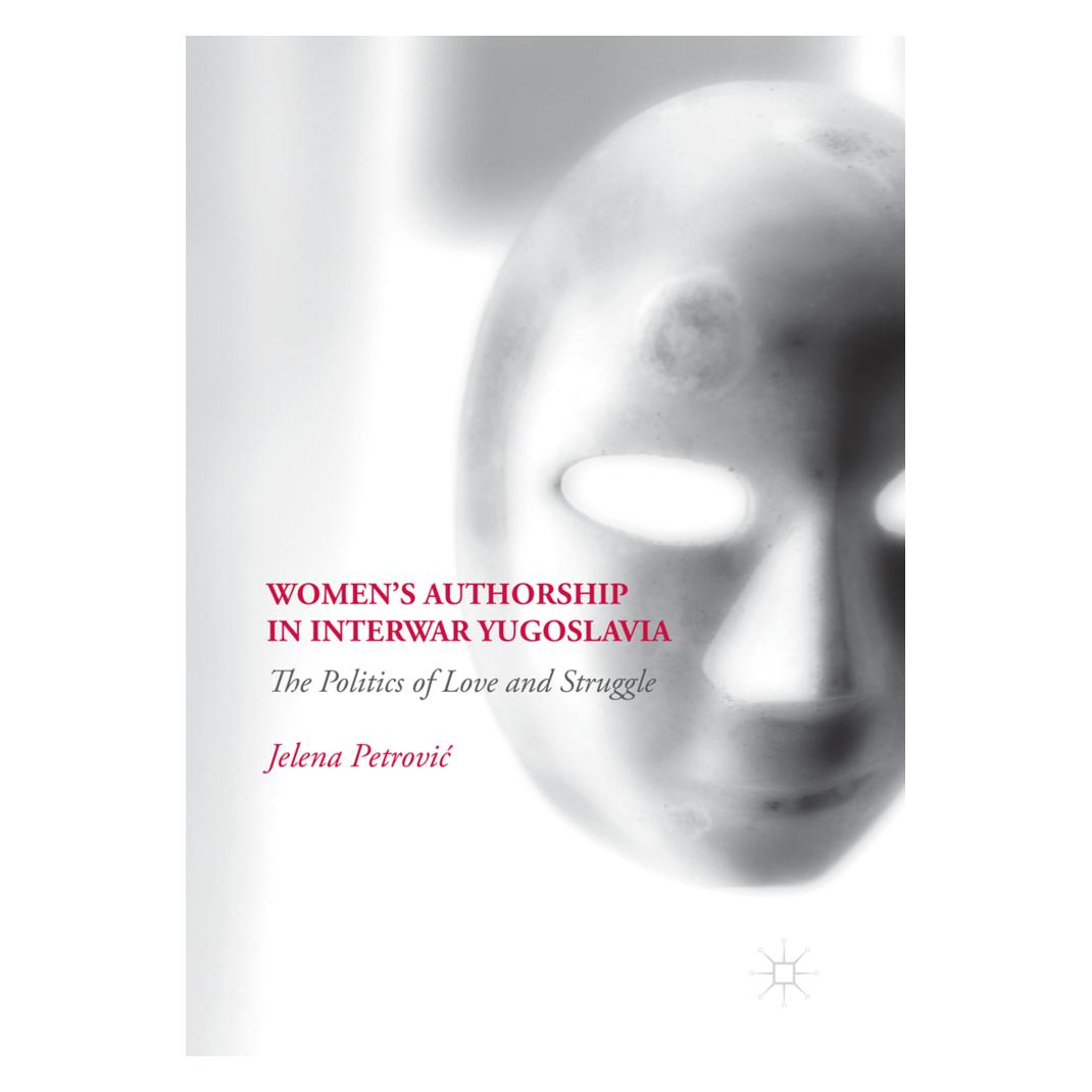 Springer Women's Authorship in Interwar Yugoslavia (Englisch, Softcover, Jelena Petrović) (56107298)