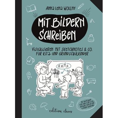 Mit Bildern schreiben, Taschenbuch von Anna Lena Wollny, Claus Verlag GmbH, 978-3-9823071-6-9
