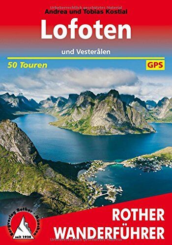 Andrea Kostial - Lofoten: und Vesteralen. 50 Touren. Mit GPS-Tracks. (Rother Wanderführer) - Preis vom 15.10.2026 23:06:25 h