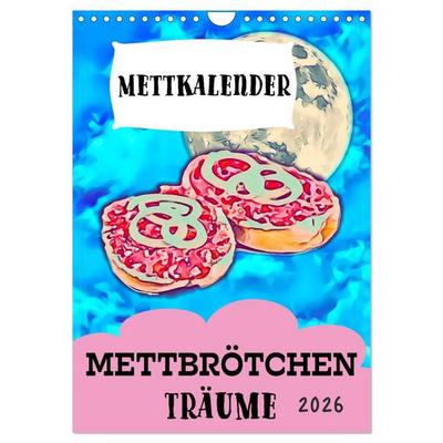 Mettbrötchen Träume - Mettkalender (Wandkalender 2026 DIN A4 hoch), CALVENDO Monatskalender