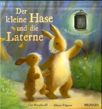 Cat Weatherill - Der kleine Hase und die Laterne: Schalte die Laterne ein! - Preis vom 07.10.2026 11:45:10 h