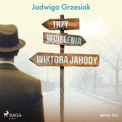 Trzy wcielenia Wiktora Jahody - Jadwiga Grzesiak, Audio, 9788727116242