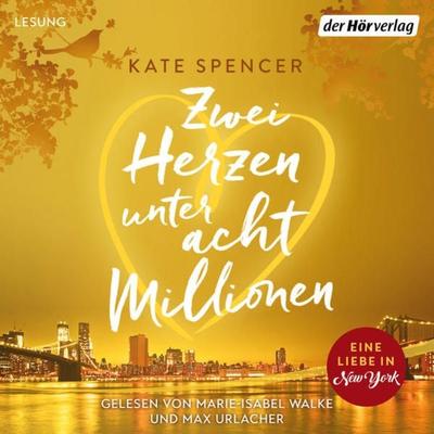 Zwei Herzen unter acht Millionen - Kate Spencer, Audio, 9783844546132