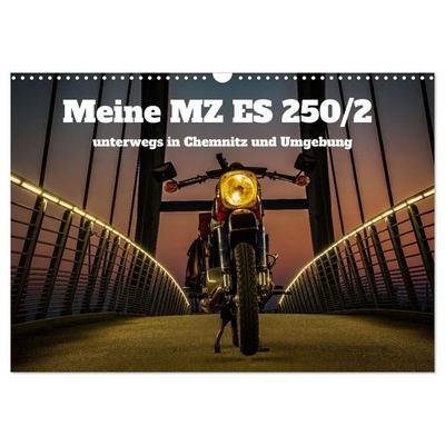 Meine MZ ES 250/2 unterwegs in Chemnitz (Wandkalender 2026 DIN A3 quer), CALVENDO Monatskalender