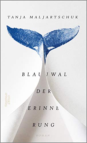 Tanja Maljartschuk - Blauwal der Erinnerung: Roman - Preis vom 09.10.2026 07:28:09 h