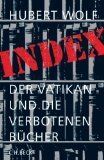 Hubert Wolf - Index: Der Vatikan und die verbotenen Bücher - Preis vom 09.10.2026 07:28:09 h