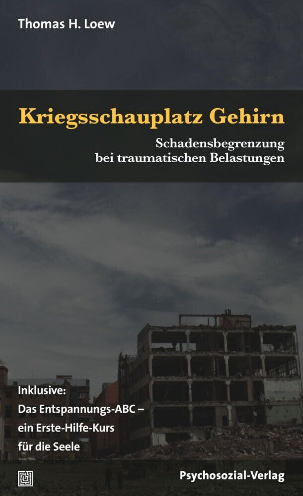 Loew, Thomas H. - Kriegsschauplatz Gehirn - Preis vom 12.10.2026 11:37:12 h