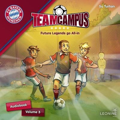 FC Bayern Team Campus - Future Legends go All-in (Vol. 3) - Su Turhan, Audio, 4013575969319
