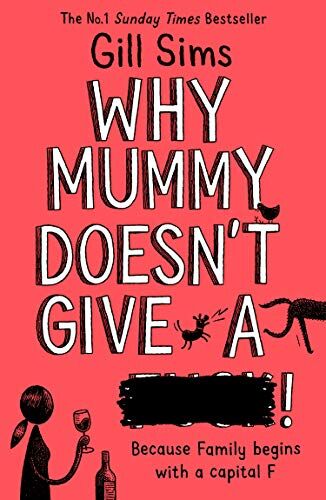 Gill Sims - Sims, G: Why Mummy Doesn't Give a ****! - Preis vom 30.09.2026 09:01:18 h