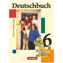 Deutschbuch 6. Schuljahr. Neue Grundausgabe. Schülerbuch, Sprachbücher von Andrea Wagener, Bernd Schurf, Friedrich Dick, Ute Fenske, Günther Biermann, Marlene Koppers, Josi Ferrante-Heidl, Katja Reinhardt