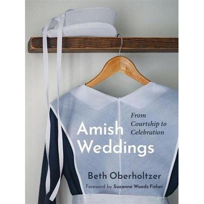 Amish Weddings, Gebundene Ausgabe von Beth Oberholtzer, Herald Press (VA), 978-1-5138-1361-5