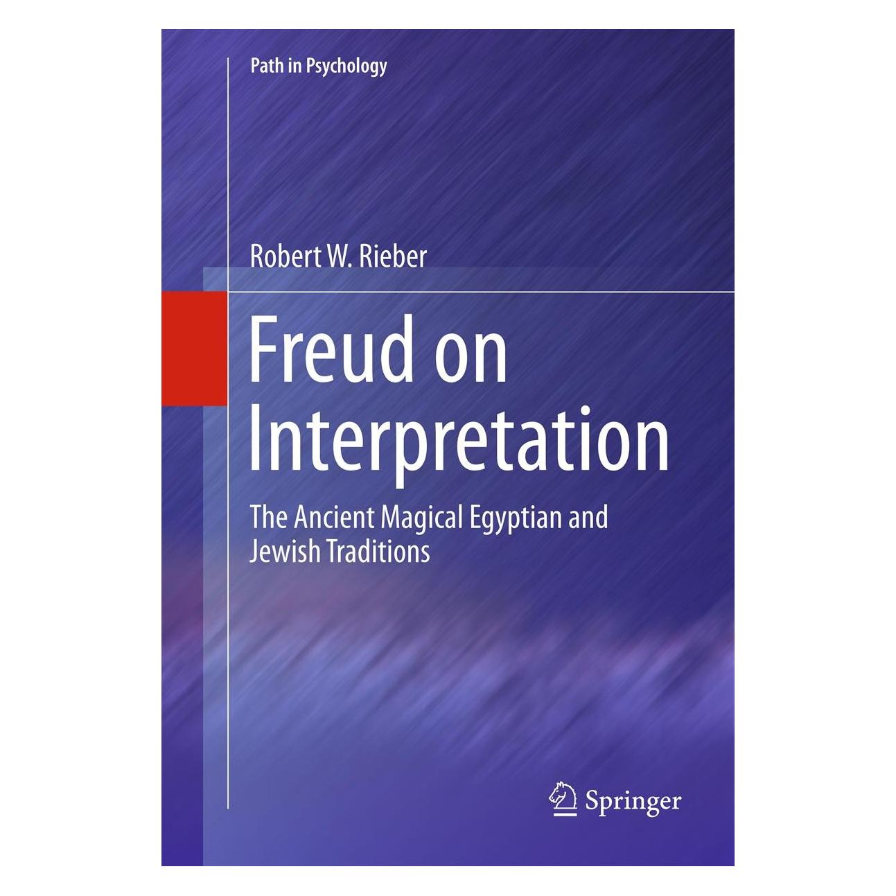 Springer Freud on Interpretation (Englisch, Hardcover, Robert W Rieber) (9781461406365)