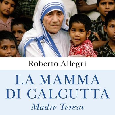 La mamma di Calcutta - Roberto Allegri, Audio, 9789178658268