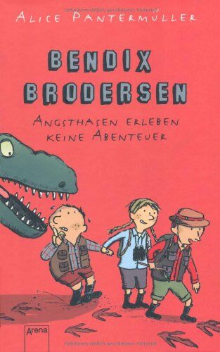 Alice Pantermüller - Bendix Brodersen - Angsthasen erleben keine Abenteuer - Preis vom 02.10.2026 23:42:20 h