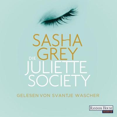 Die Juliette Society - Sasha Grey, Audio, 9783837123463
