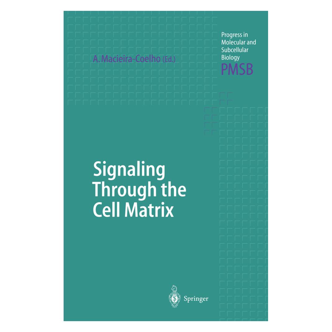 Springer Signaling Through the Cell Matrix (Englisch, Softcover, Alvaro Macieira-Coelho) (55506498)
