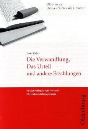 Hans Peter Goldberg - Franz Kafka, Die Verwandlung, Das Urteil und andere Erzählungen: Kopiervorlagen und Module für Unterrichtsreihen - Preis vom 07.10.2026 11:45:10 h