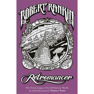Retromancer, Taschenbuch von Robert Rankin, Gollancz, 978-0-575-08500-8
