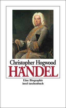 Christopher Hogwood - Georg Friedrich Händel (insel taschenbuch) - Preis vom 14.10.2026 23:07:16 h