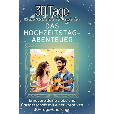 Das Hochzeitstag-Abenteuer, Gebundene Ausgabe von Luisa Fuchs, BoD - Books on Demand, 978-3-7591-4205-4