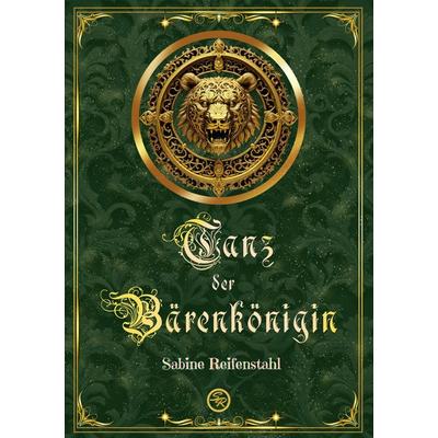 Tanz der Bärenkönigin, Taschenbuch von Sabine Reifenstahl, Tredition, 978-3-384-28709-0