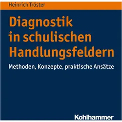Diagnostik in schulischen Handlungsfeldern, Fachbücher von Heinrich Tröster