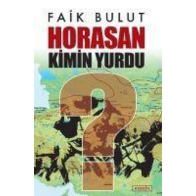 Horasan Kimin Yurdu, Taschenbuch von Faik Bulut, Berfin Yayinlari, 978-975-7354-72-7