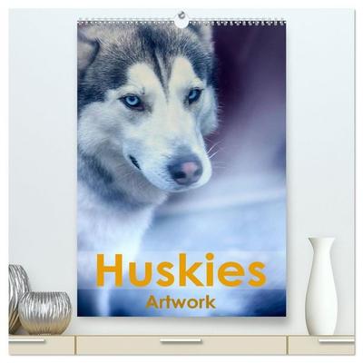 Huskies - Artwork (hochwertiger Premium Wandkalender 2026 DIN A2 hoch), Kunstdruck in Hochglanz