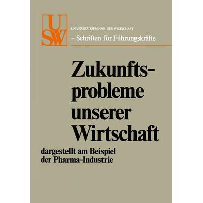 Zukunftsprobleme unserer Wirtschaft, Taschenbuch von Hans Schaefer,Ludwig Manger-Koenig,Herbert Wartensleben,Erwin Rahner,Eberhard Günther,