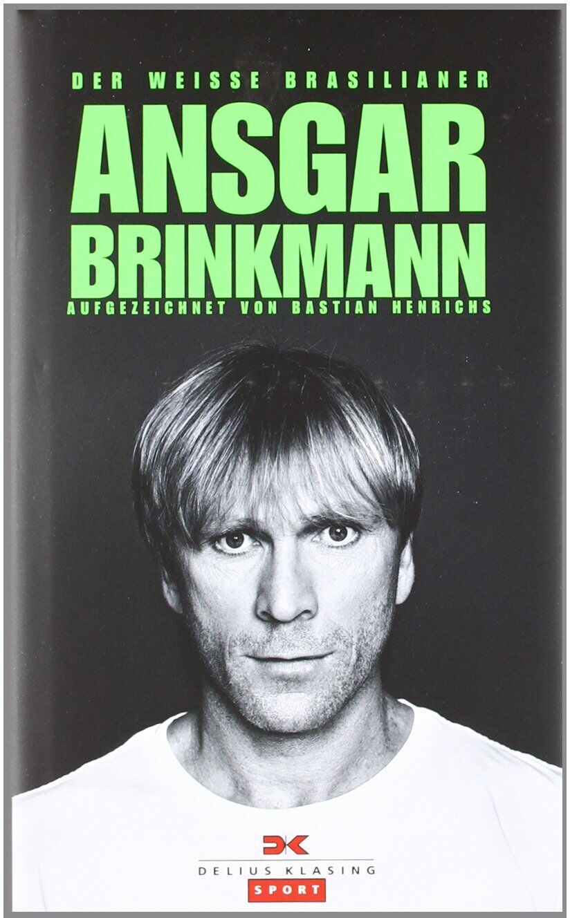 Bastian Henrichs - Ansgar Brinkmann: Der weiße Brasilianer - Preis vom 12.10.2026 11:37:12 h