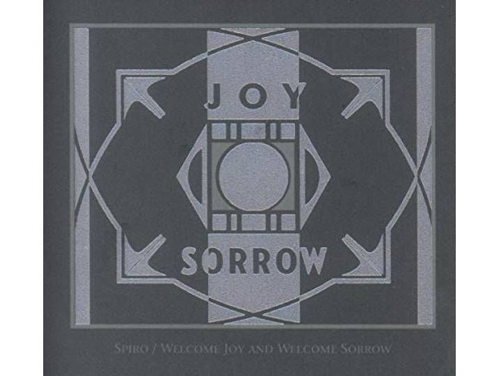 Spiro - Welcome Joy And Welcome Sorrow