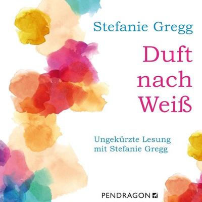 Duft nach Weiß - Stefanie Gregg, Audio, 9783865328182