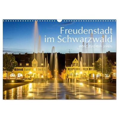 Freudenstadt im Schwarzwald... ganz einfach schön (Wandkalender 2027 DIN A3 quer), CALVENDO Monatskalender