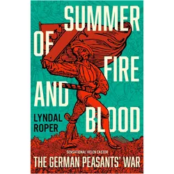 Summer of Fire and Blood, Sachbücher von Lyndal Roper