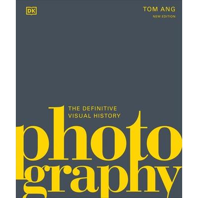 Photography, Gebundene Ausgabe von Tom Ang, Dorling Kindersley, 978-0-241-51587-7