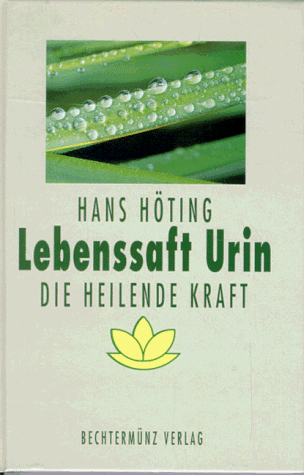 Hans Höting - Lebenssaft Urin. Die heilende Kraft - Preis vom 18.10.2026 15:28:09 h