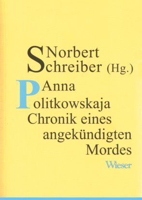 Norbert Schreiber - Anna Politowskaja: Chronik eines angekündigten Mordes - Preis vom 05.10.2026 03:47:11 h