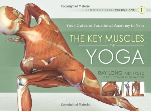 Ray Long - The Key Muscles of Yoga: 1 (Scientific Keys) - Preis vom 13.10.2026 11:25:28 h
