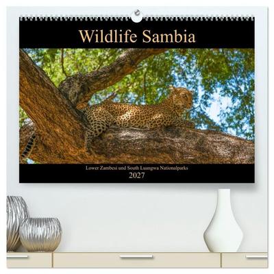Wildlife Sambia (hochwertiger Premium Wandkalender 2027 DIN A2 quer), Kunstdruck in Hochglanz