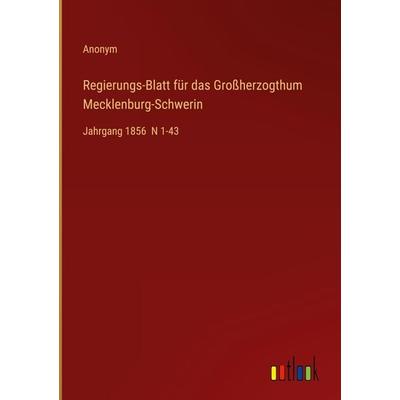 Regierungs-Blatt für das Großherzogthum Mecklenburg-Schwerin, Gebundene Ausgabe von Anonym, Outlook, 978-3-368-01625-8