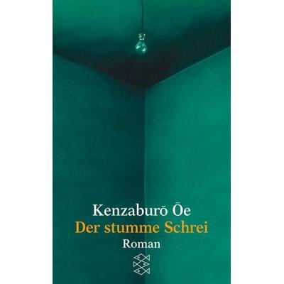 Der stumme Schrei, Taschenbuch von Kenzaburô Ôe, Fischer Taschenbuch Verlag, 978-3-596-12865-5