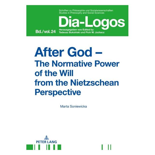 Peter Lang Soniewicka:After God - The Normative Po (Englisch, Hardcover, Marta Soniewicka) (67838874)