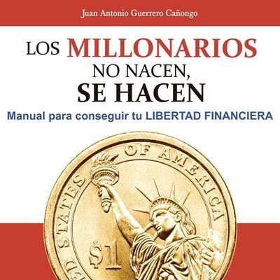 Los millonarios no nacen, se hacen - Juan Antonio Guerrero Cañongo, Audio, 9789152165355