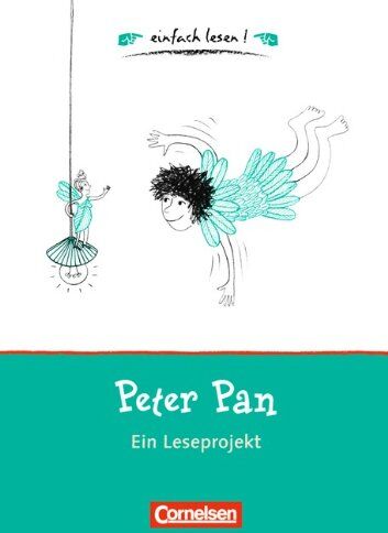 Katja Eder - einfach lesen! - Für Lesefortgeschrittene: Niveau 1 - Peter Pan: Ein Leseprojekt zu dem gleichnamigen Roman von James M. Barrie. Arbeitsbuch mit ... von James M. Barrie. Arbeitsbuch mit Lösungen - Preis vom 10.10.2026 11:48:34 h