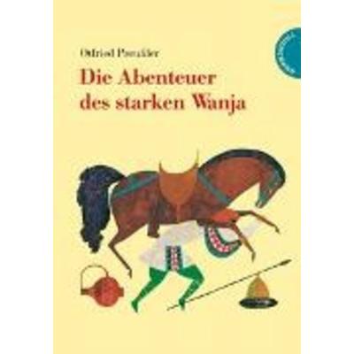 Die Abenteuer des starken Wanja, Gebundene Ausgabe von Otfried Preußler, Thienemann in der Thienemann-Esslinger Verlag GmbH