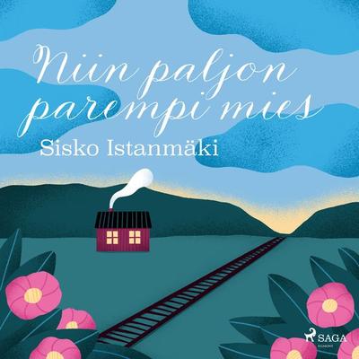 Niin paljon parempi mies - Sisko Istanmäki, Audio, 9788727065298